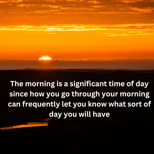 Sun raise at the morning with a fresh mind in English motivational quotes quotes